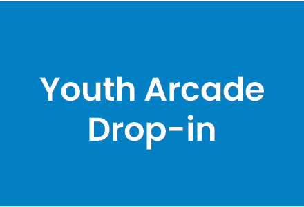 Youth Arcade Drop-in